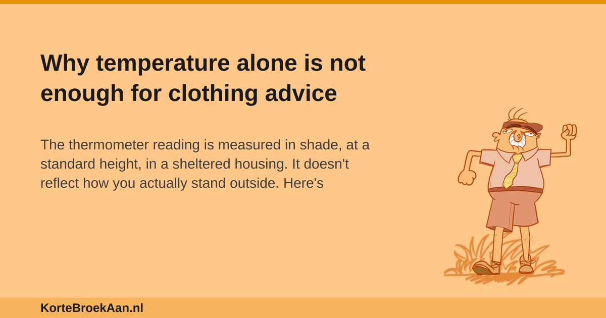 Why temperature alone is not enough for clothing advice | KorteBroekAan.nl